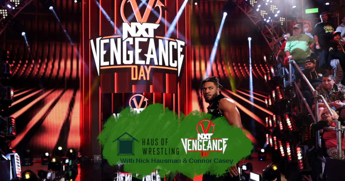 Haus Of Wrestling WWE NXT Vengeance Day PostShow